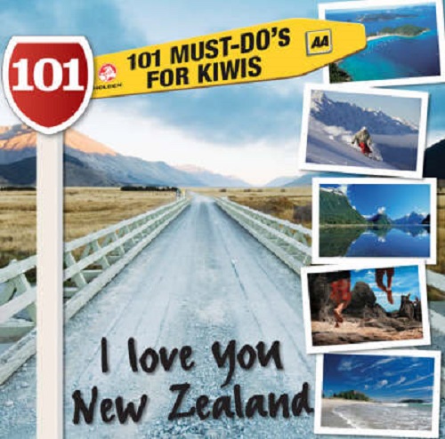 101 Must-Do's for Kiwis I love you New Zealand